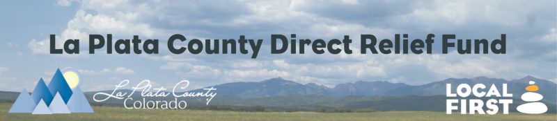 La Plata County Relief Funding  Local First