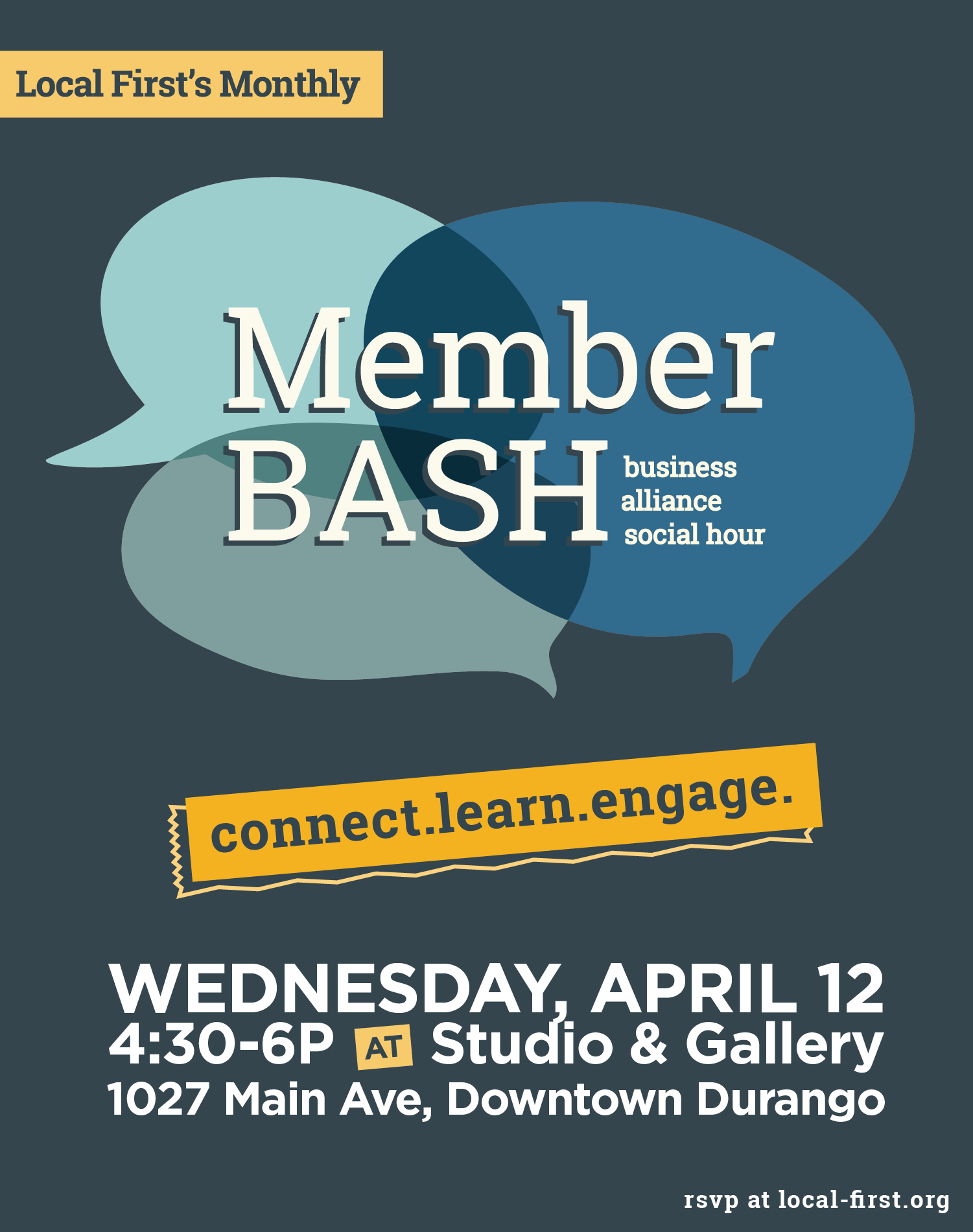 Local Business Networking event information reading: Local First Member Business Alliance Social Hour. Wednesday April 8th 4:30 to 6 pm at Studio and Gallery