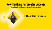 New Thinking for Greater Success Chapter 1. About Your Business