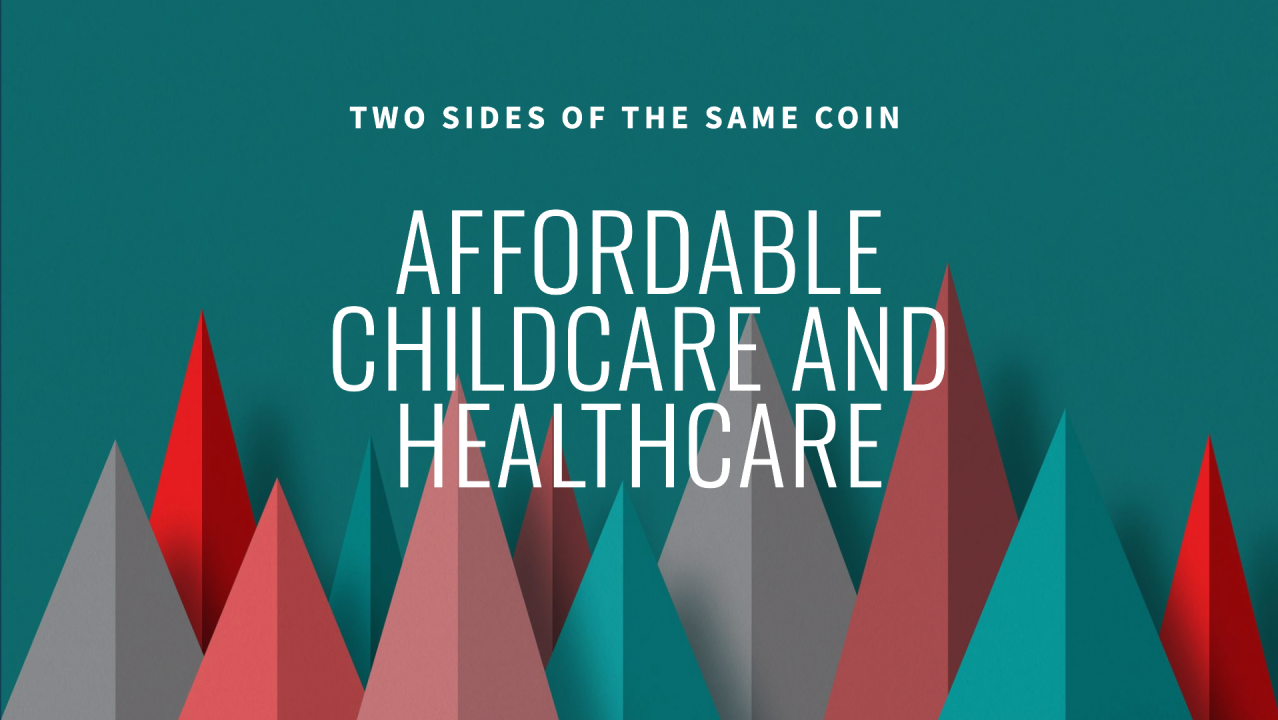 Graphic with text "Affordable Childcare and Healthcare"